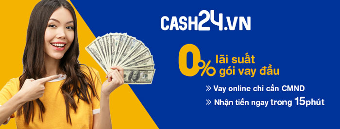 App vay tiền duyệt nhanh - Cash24