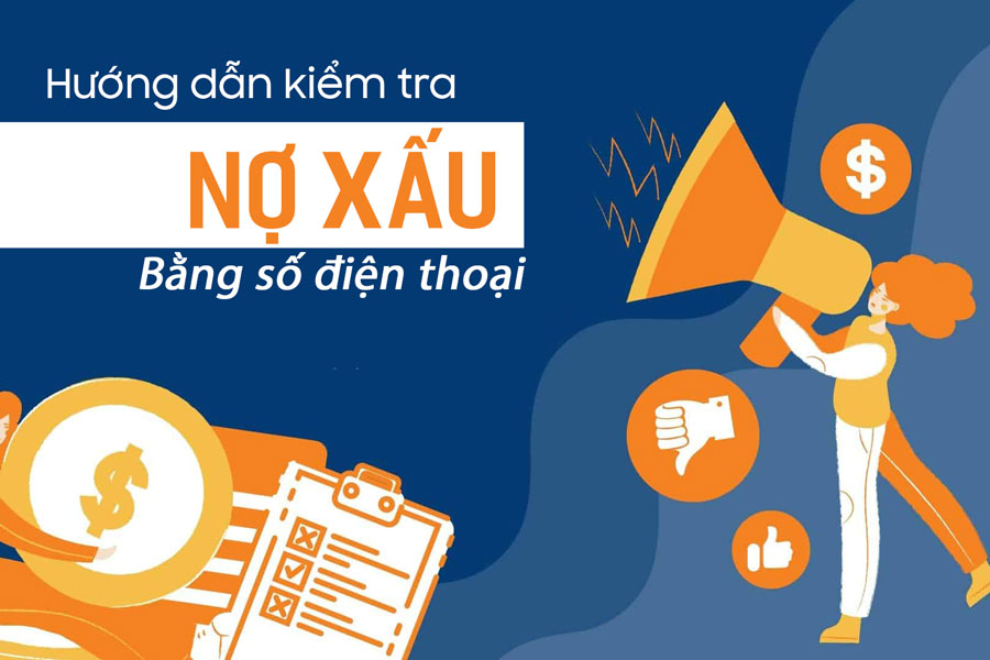 kiểm tra nợ xấu bằng số điện thoại
